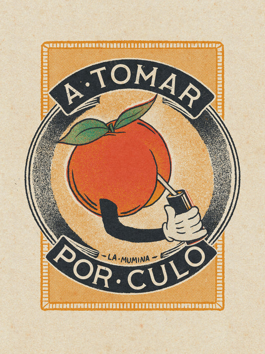 Lámina "Tomar por Culo" - Durazno Humor Directo