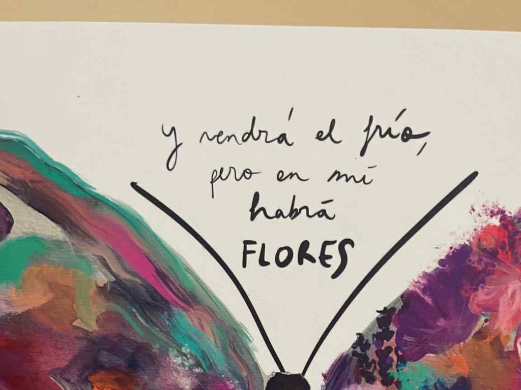 Lámina Mariposa - Y vendrá el frío pero en mi habrá flores