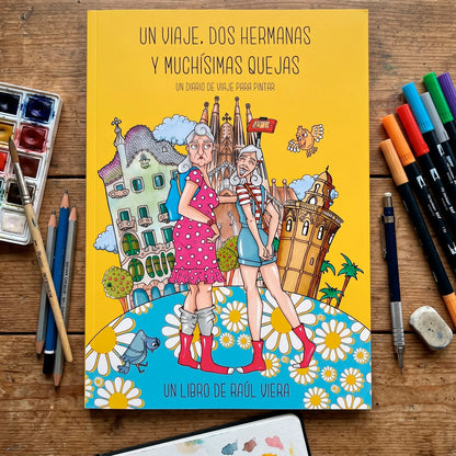Un Viaje, Dos Hermanas y Muchísimas Quejas – Postales